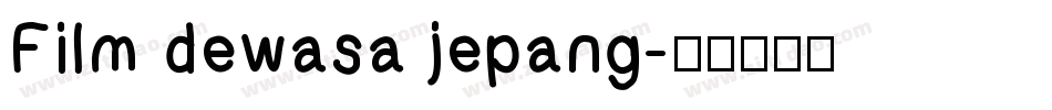 Film dewasa jepang字体转换